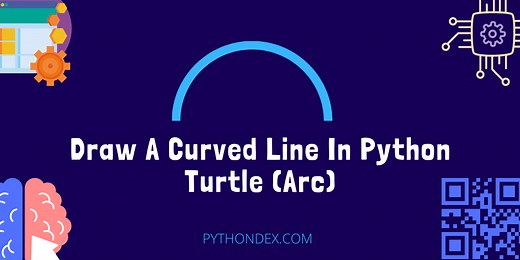Draw A Curved Line In Python Turtle (Arc) - Pythondex