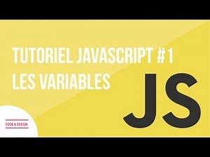 Tutoriel Javascript - #1 - Les variables [FR]