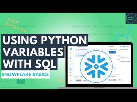 Using Python Variables with SQL: Snowflake Basics