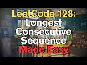 LeetCode 128: Longest Consecutive Sequence Made Easy for Complete Beginners - Python Tutorial