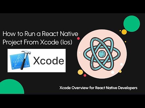 How to Build and Run a React Native Project App from Xcode Tutorial