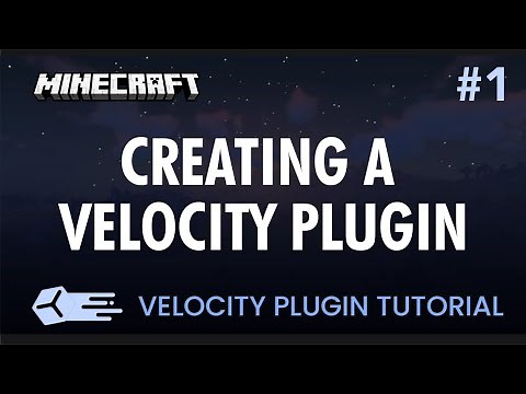 Ep1. Creating A Velocity Plugin - Velocity Plugin Tutorial