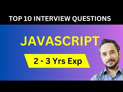 Top 10 Javascript Interview Questions for Candidates having 2 to 3 Years of Experience