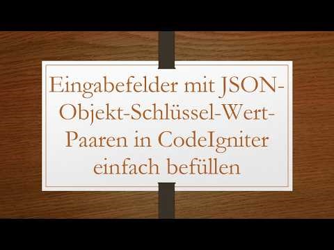 Eingabefelder mit JSON-Objekt-Schlüssel-Wert-Paaren in CodeIgniter einfach befüllen