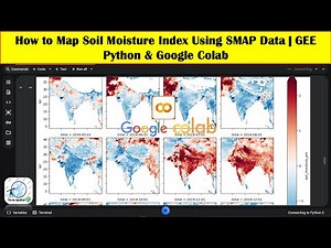 How to Map Soil Moisture Index Using SMAP Data | GEE Python & Google Colab
