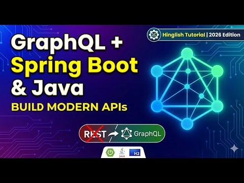 GraphQL with Spring Boot & Java: Masterclass (Hinglish) | Beginner to Advanced 🚀