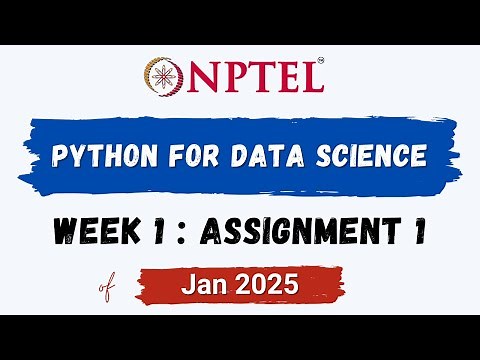 NPTEL Python for Data Science ASSIGNMENT 1 ANSWERS | Quiz Solution Week 1 | Jan-2025 | Swayam