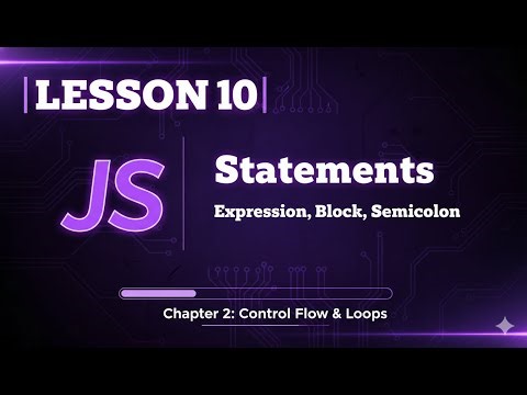 010 Statements: Expression, Block, Semicolon | JavaScript Course #10