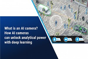 What is an AI camera? How AI cameras can unlock analytical power with deep learning - e-con Systems