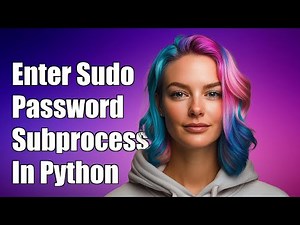 How to Enter Sudo Password with subprocess.call in Python: A Complete Guide