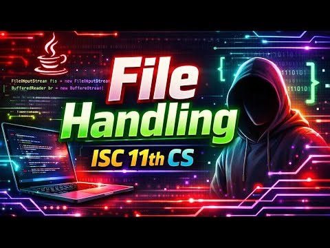 File handling in Java | ISC 11th & 12th CS | YP Computer Classes