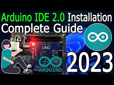How To Install Arduino IDE 2.0 On Windows 10/11 [ 2023 Update ] Arduino Uno Complete Guide
