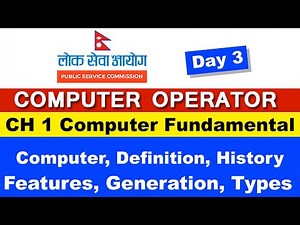 Computer Operator Tayari || Definition Features History Types Generations || Day 3 || Readersnepal