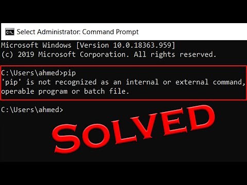 Solved pip is not recognized as an internal or external command