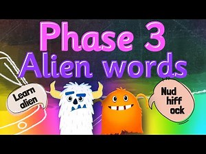 PRACTISE ALIEN WORDS 👽 ALIEN WORD SENTENCES PHASE 3 💛 Miss Ellis