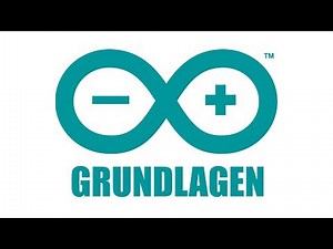 Arduino - Grundlagen der Programmierung