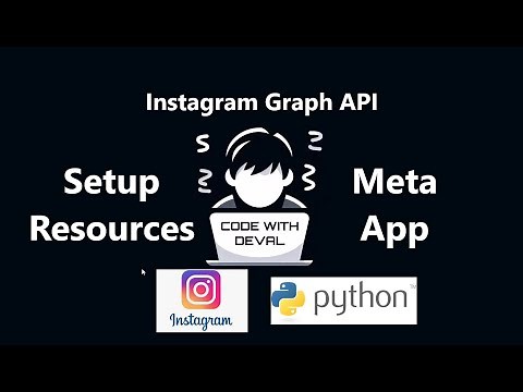 Instagram Graph API Python Tutorial - Complete Setup & Resources Guide (Part 1)