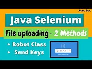 Upload Files with Selenium | Methods for uploading | Selenium Tutorial - Selenium Webdriver Tutorial