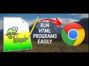 How to run HTML program using Notepad and Chrome - Full Guide!