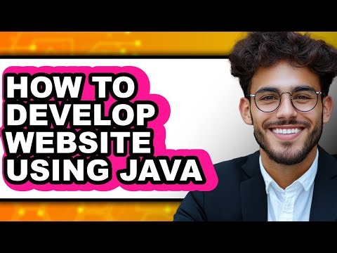 How to Develop Website Using Java - Step by Step