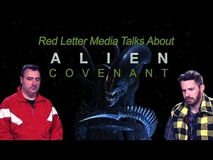 Red Letter Media Talks About Alien: Covenant - SPOILERS