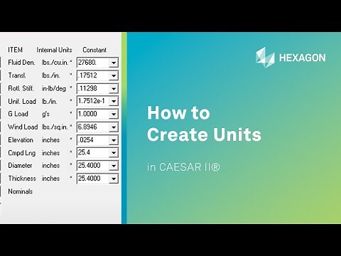 How to Create Units in CAESAR II®