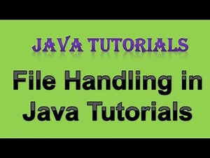 12.1 File Handling in Java Tutorial