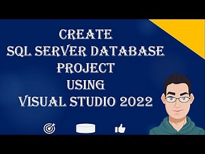 How To Create Microsoft SQL server Database Project In Visual Studio 2022 | DBMS Beginners Tutorial