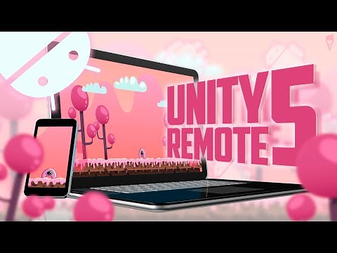 Unity Remote 5 | Подключение к Android, Tutorial