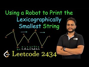 Using a Robot to Print the Lexicographically Smallest String | Leetcode 2434