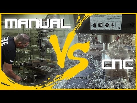 Manual VS CNC Machining