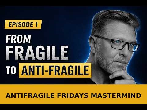 From Fragile to Anti-fragile: Antifragile Fridays Mastermind with Dr Alan Barnard Aug 1, 2025