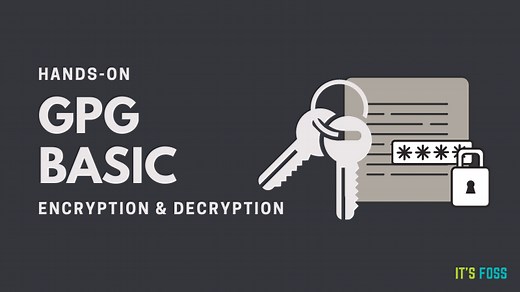 Using GPG to Encrypt and Decrypt Files on Linux [Hands-on for Beginners]