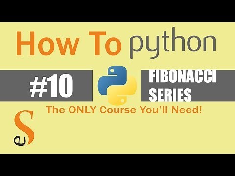 # 10 | Fibonacci Series | While Loop | Python For Beginners