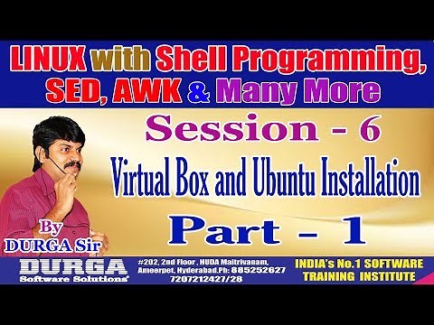 LINUX Classes || Session - 6: Virtual Box and Ubuntu Installation Part-1 || By Mr. DURGA Sir