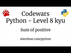 Codewars - Python - Sum of positive
