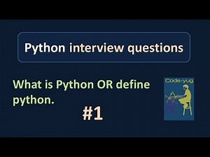 Python Interview Questions and Answers | What is Python | Python Interview Questions For Freshers