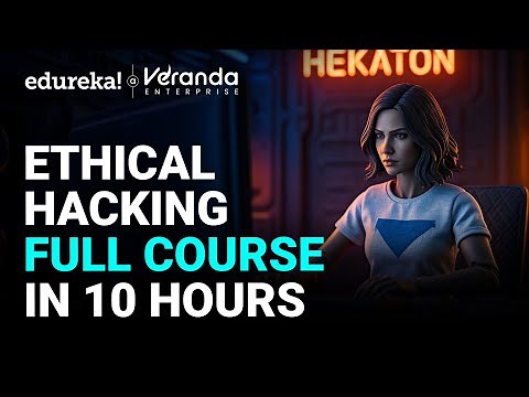 Ethical Hacker Full Course - 10 Hours [2025] | Ethical Hacking Course For Beginners | Edureka Live