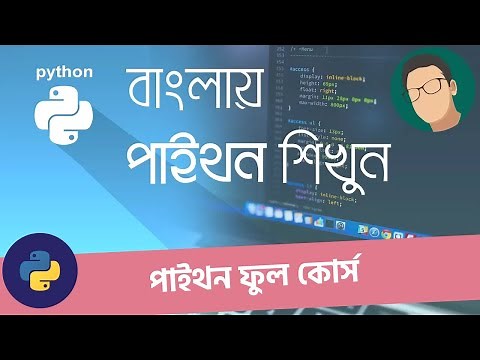 Full Python Tutorial Bangla - Python Full Course for Beginners