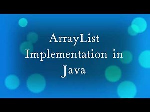 ArrayList Implementation in Java | Step-by-Step Guide