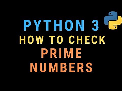 Finding Prime Numbers in Python 3 Tutorial - Using Functions and For Loops (Interview Question)
