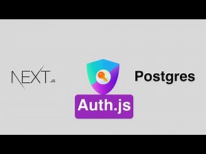Introduction to Authentication with Auth.js, Next.js, and PostgreSQL | Full Guide 🔐
