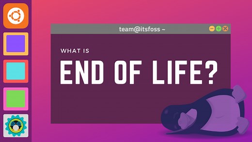 What is End of Life in Ubuntu? Everything You Should Know About it