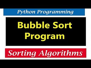 Python Tutorials - Bubble Sort Program