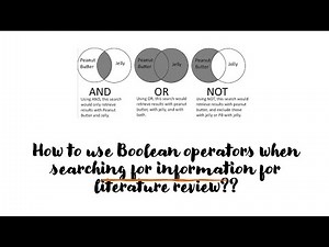 Literature Review - How to use Boolean operators when searching for information??