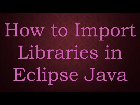 How to Import Libraries in Eclipse Java