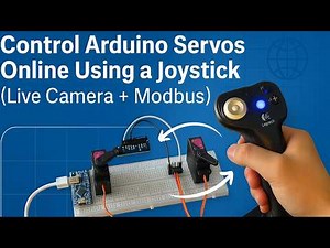 Control Arduino Servos Online Using a Joystick (Live Camera + Modbus)