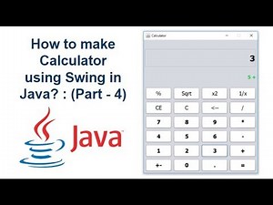 How to create Calculator using Swing in Java? : (Part-4)