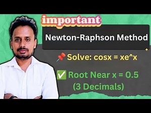 Numerical Methods: Newton-Raphson for cosx = x·e^x | VTU Module 4