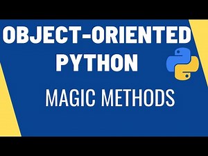 Learn Python - Magic Methods & Operator Overloading